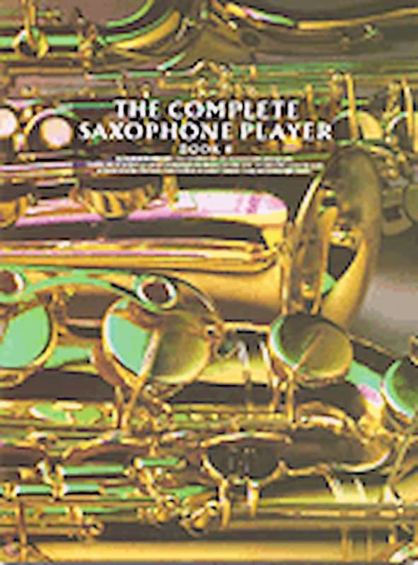 The Complete Saxophone Player - Book 4 | Reverb