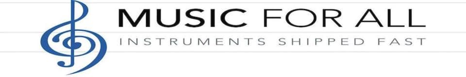 Music For All - Authorized Music Instrument Dealer