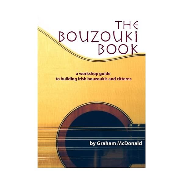 The Bouzouki Book A Guide to Building Irish Reverb