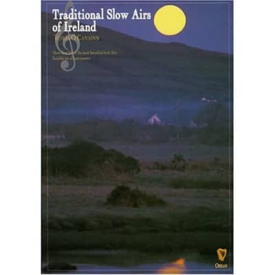Traditional Slow Airs of Ireland: More Than 100 of the Most Beautiful Irish Airs for sale