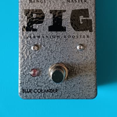 ギター BLUE COLANDER / PIG (germanium booster) Blue Colander - PIG germanium booster - Rangemaster | Reverb