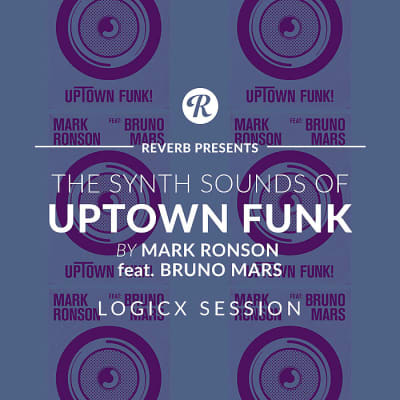 The Synth Sounds Of Uptown Funk By Mark Ronson Feat. Bruno Mars - Logic X Session - Reverb Exclusive image 1
