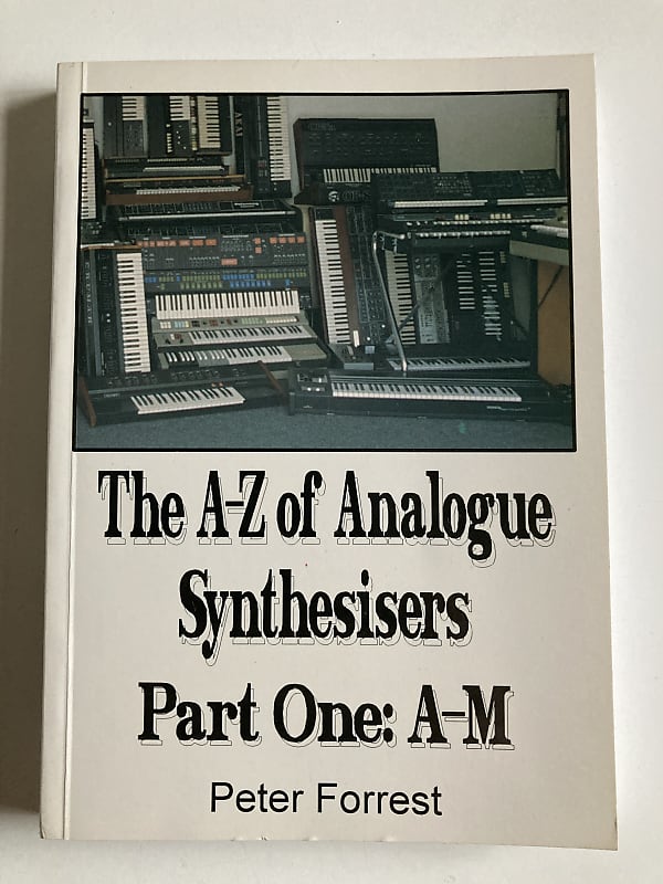 Peter Forrest - The A-Z of Analogue Synthesisers image 1