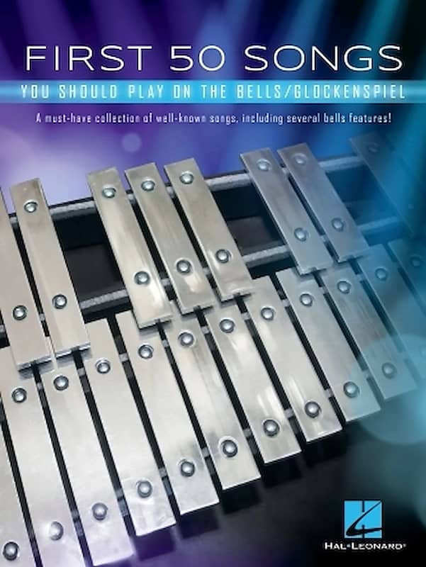 First 50 Songs You Should Play on the Bells/Glockenspiel - A Must-Have Collection of Well-Known Songs, Including Several Bells Features! image 1