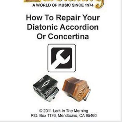 How to Repair Your Diatonic Accordion or Concertina Townley & Paul DVD Lark in the Morning for sale