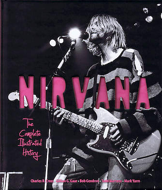 Nirvana- The Complete Illustrated History | Reverb Canada