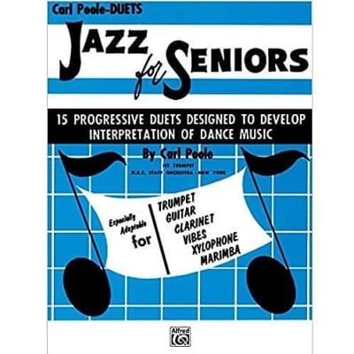 Jazz for Seniors: 15 Progressive Duets Designed to Develop Interpretation of Dance Music by Carl Poole image 2