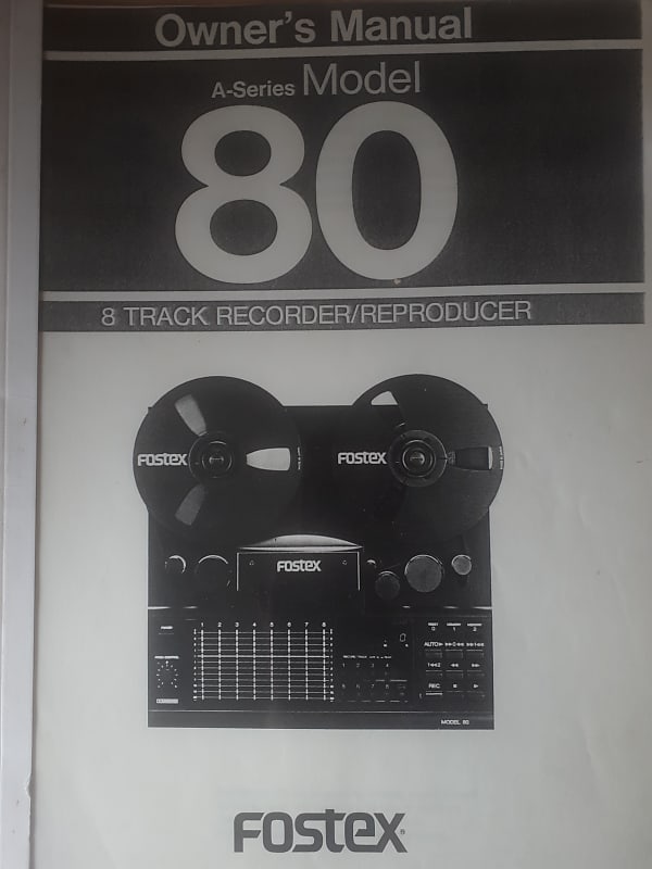 Owner's Manual for Fostex A-Series Model 80 8 Track Recorder/Reproducer 1985
