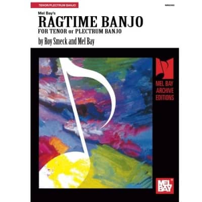 Mel Bay presents Ragtime Banjo For Tenor or Plectrum Banjo Mel Bay/ Roy Smeck for sale