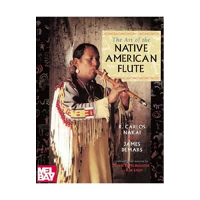The Art of the Native American Flute Nakai, R. Carlos/ Demars, James/ McAllester for sale