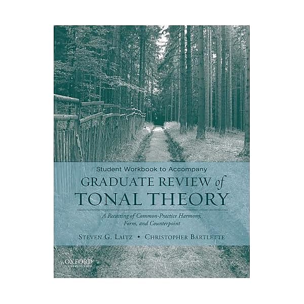 Student Workbook to Accompany Graduate Review of Tonal Theory: A Recasting of Co image 1