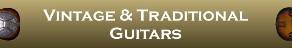 Vintage & Traditional Guitars 