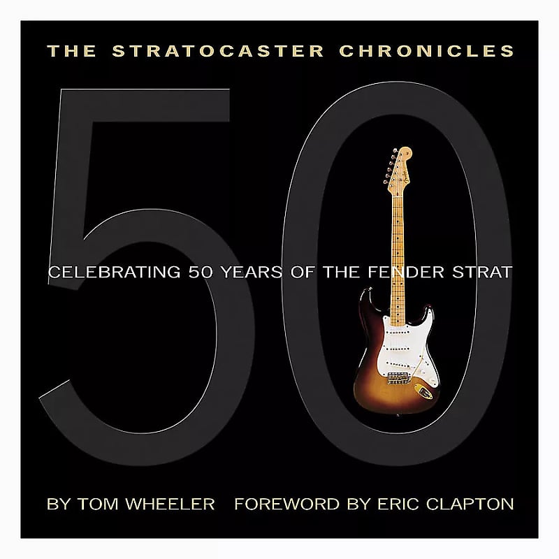 Fender The Stratocaster Chronicles (Wheeler) 2016 image 1