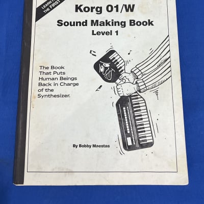 Korg 01/W Sound Making Book Level 1 by Bobby Maestas (Collectors Item, 1990’s, Alexander Publishing)