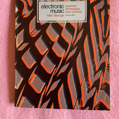 Electronic Music: Systems, Techniques, and Controls by Allen Strange image 1