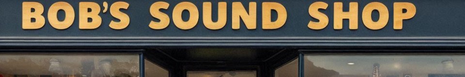 Bob's Sound Shop