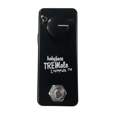 Lovepedal baby face TREMOLO