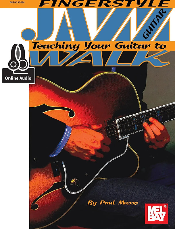 Fingerstyle Jazz GuitarTeaching Your Guitar to Walk Reverb