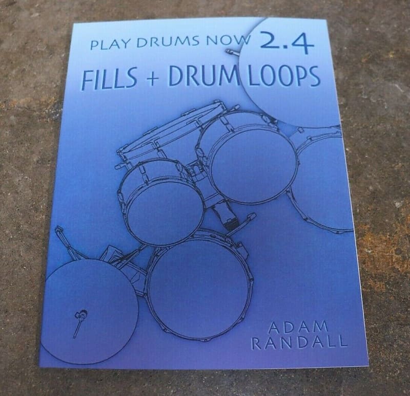 "Play Drums Now Fills + Drum Loops 2.4" Book by Adam Reverb
