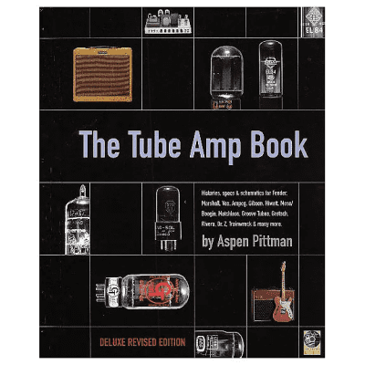 The Tube Amp Book (Deluxe Revised Edition)