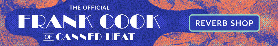 The Official Frank Cook of Canned Heat Reverb Shop