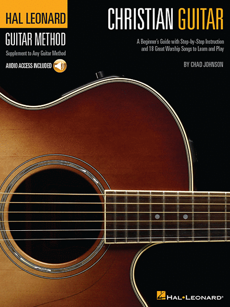 Hal Leonard Christian Guitar: A Beginner's Guide with Step-by-Step Instruction and 18 Great Worship Songs to Learn and Play image 1