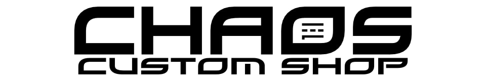 CHAOS CUSTOM SHOP