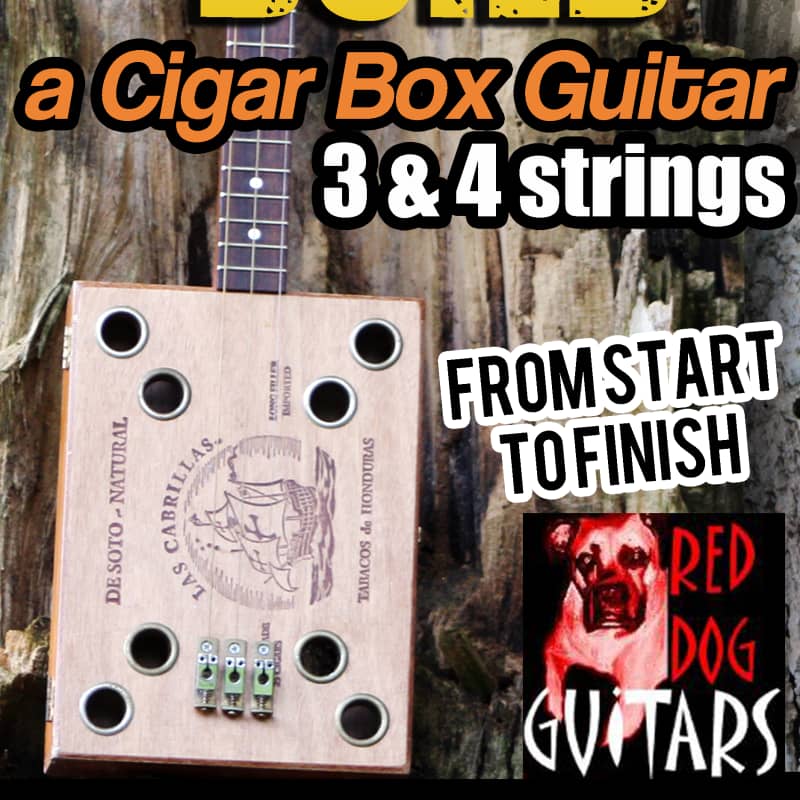 How to Build Cigar Box Guitars / Resonator and Standard 3 & 4