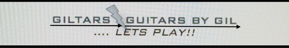 Giltars.. Guitars by Gil