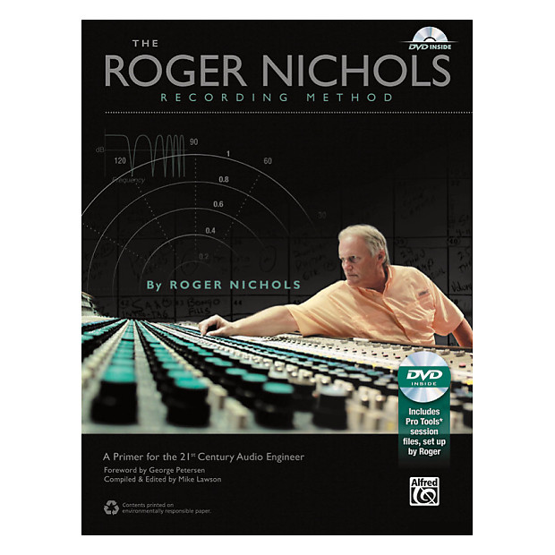 Alfred 00-40830 The Roger Nichols Recording Method: A Primer for the 21st Century Audio Engineer image 1