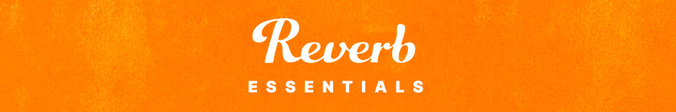 Reverb Essentials