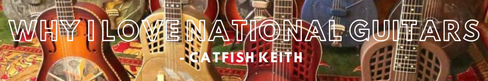 Why I Love National Guitars - Catfish Keith
