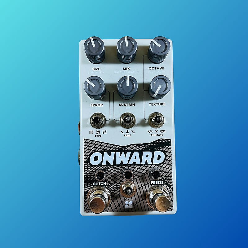 Chase Bliss Audio Onward
