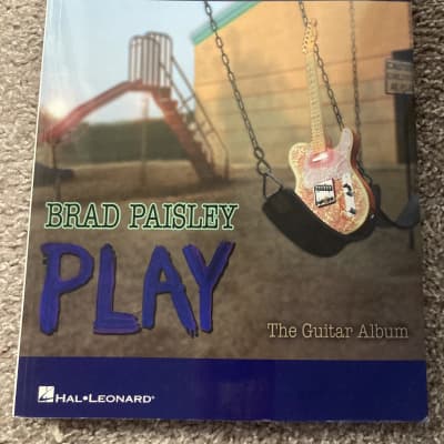 Brad Paisley Play The Guitar Album Sheet Music Song Book Songbook