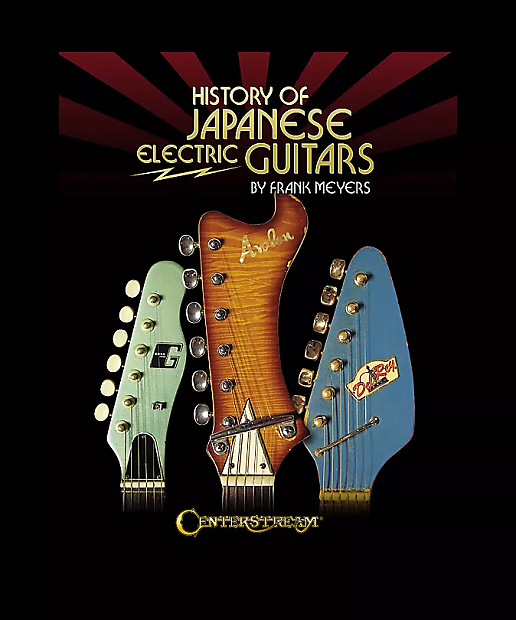 Centerstream Publications History of Japanese Electric Guitars image 1