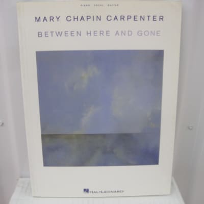 Mary Chapin Carpenter Between Here and Gone Piano Vocal Guitar Music Song Book image 1