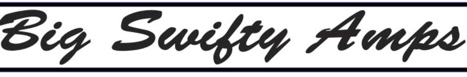 Big Swifty Amps