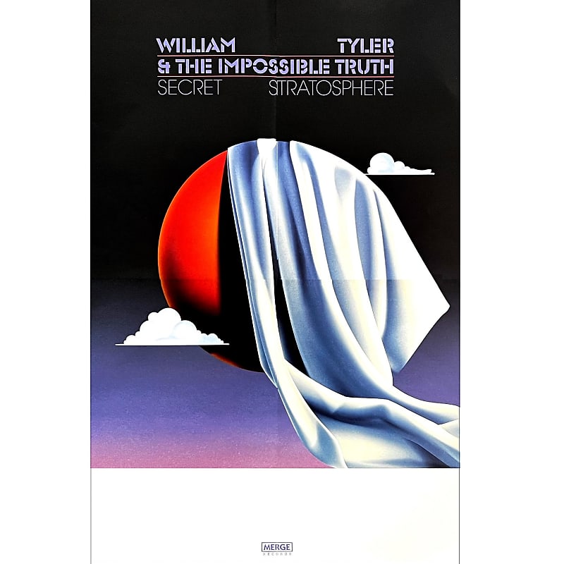 William Tyler & The Impossible Truth - Secret Stratosphere 2023 Ltd Ed New  RARE Tour Poster! Indie Folk Americana Pop Rock