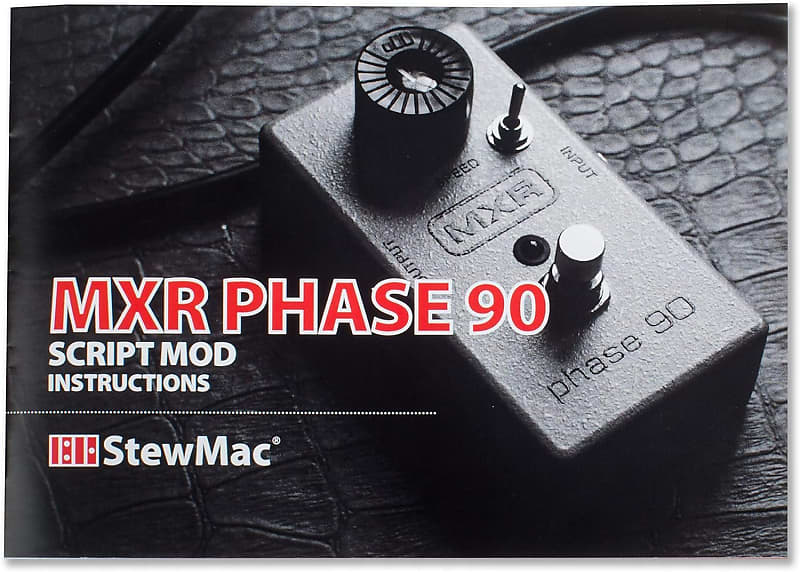 StewMac MXR Phase 90 Script Pedal Mod