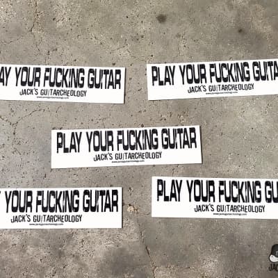 Jack's Guitarcheology "Play Your F****** Guitar" Sticker (5 pack) image 6