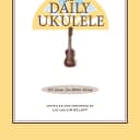 The Daily Ukulele (Fakebook) (Jumpin' Jim's Ukulele Songbooks), 240356