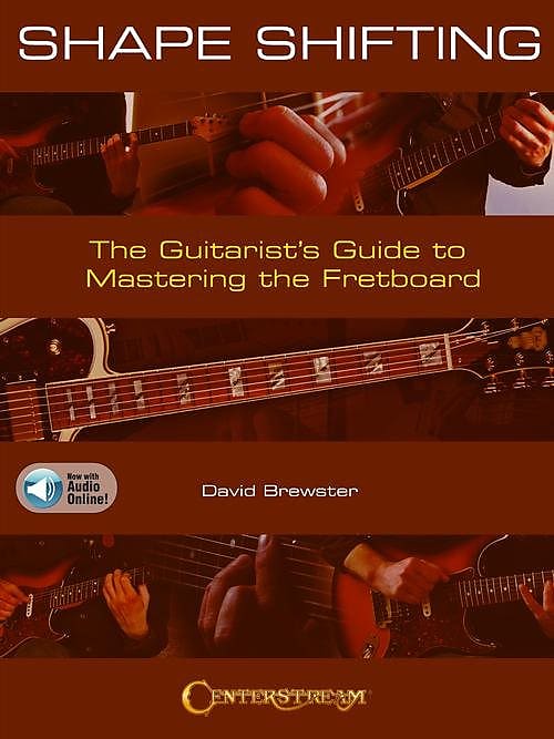 Shape Shifting The Guitarist's Guide to Mastering the Fretboard image 1