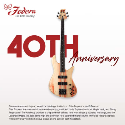 Fodera 40th Anniversary Custom Emperor Deluxe 4 LTD-Japanese Maple Top w/Ebony FB image 9