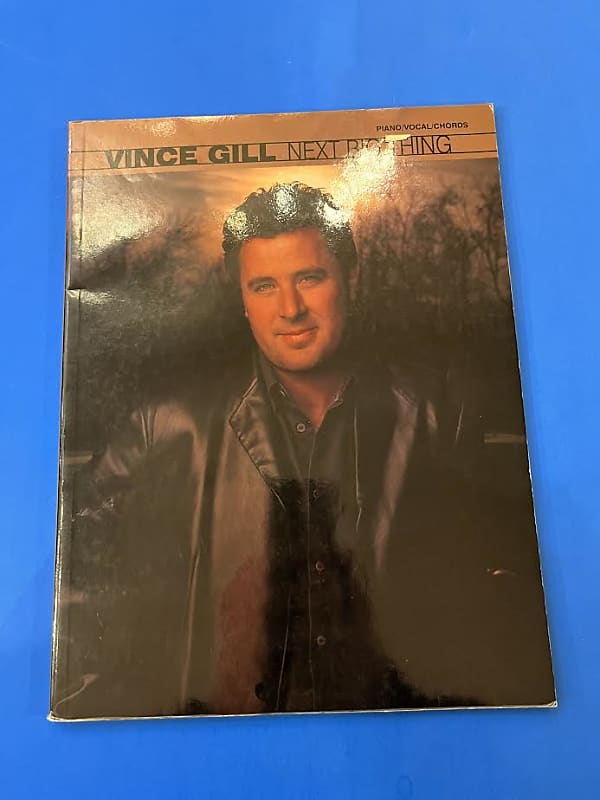Vince Gill Next Big Thing Piano Vocal And Guitar Book Reverb