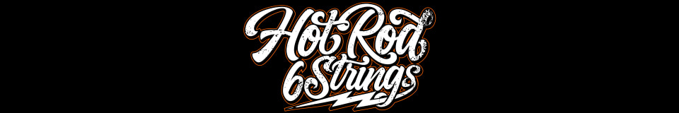 Hot Rod 6 Strings