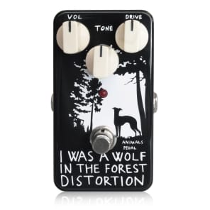 Animals Pedal I Was A Wolf In The Forest Distortion V1