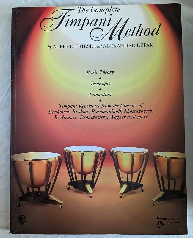 The Complete Timpani Method Basic Theory Technique Intonation Reverb