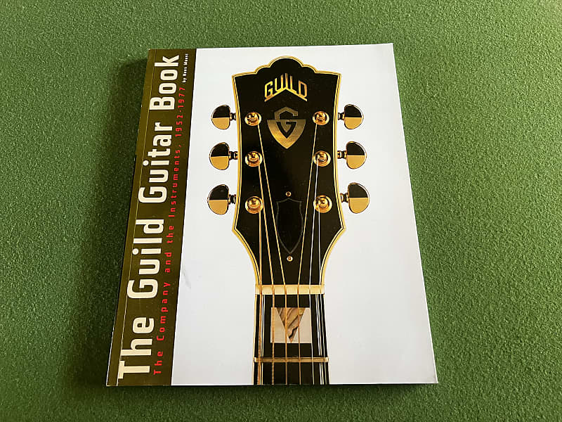 Guitarchives The Guild Guitar Book 19521977 by Hans Moust Reverb
