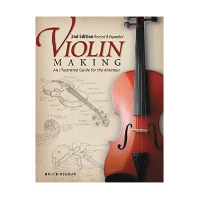 Violin Making: An Illustrated Guide for the Amateur Ossman, Bruce for sale