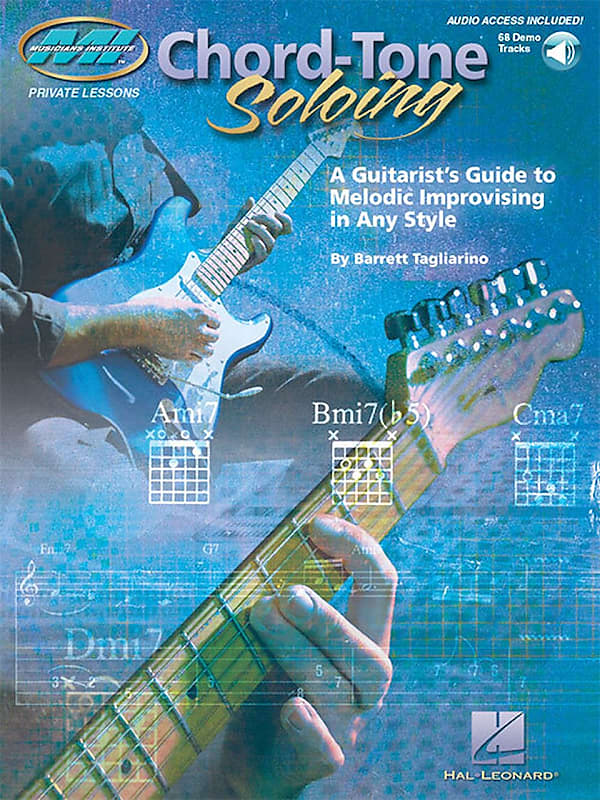 CHORD TONE SOLOING AGUITARISTS GUIDE TO MELODIC IMPROVISING IN ANY STYLE MUSICIANS INSTITUTE PRIVATE LESSONS visual data 3